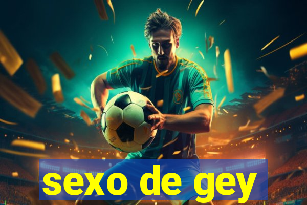 sexo de gey